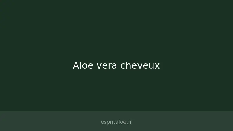 Soin capillaire naturel à l'aloe vera Forever Living